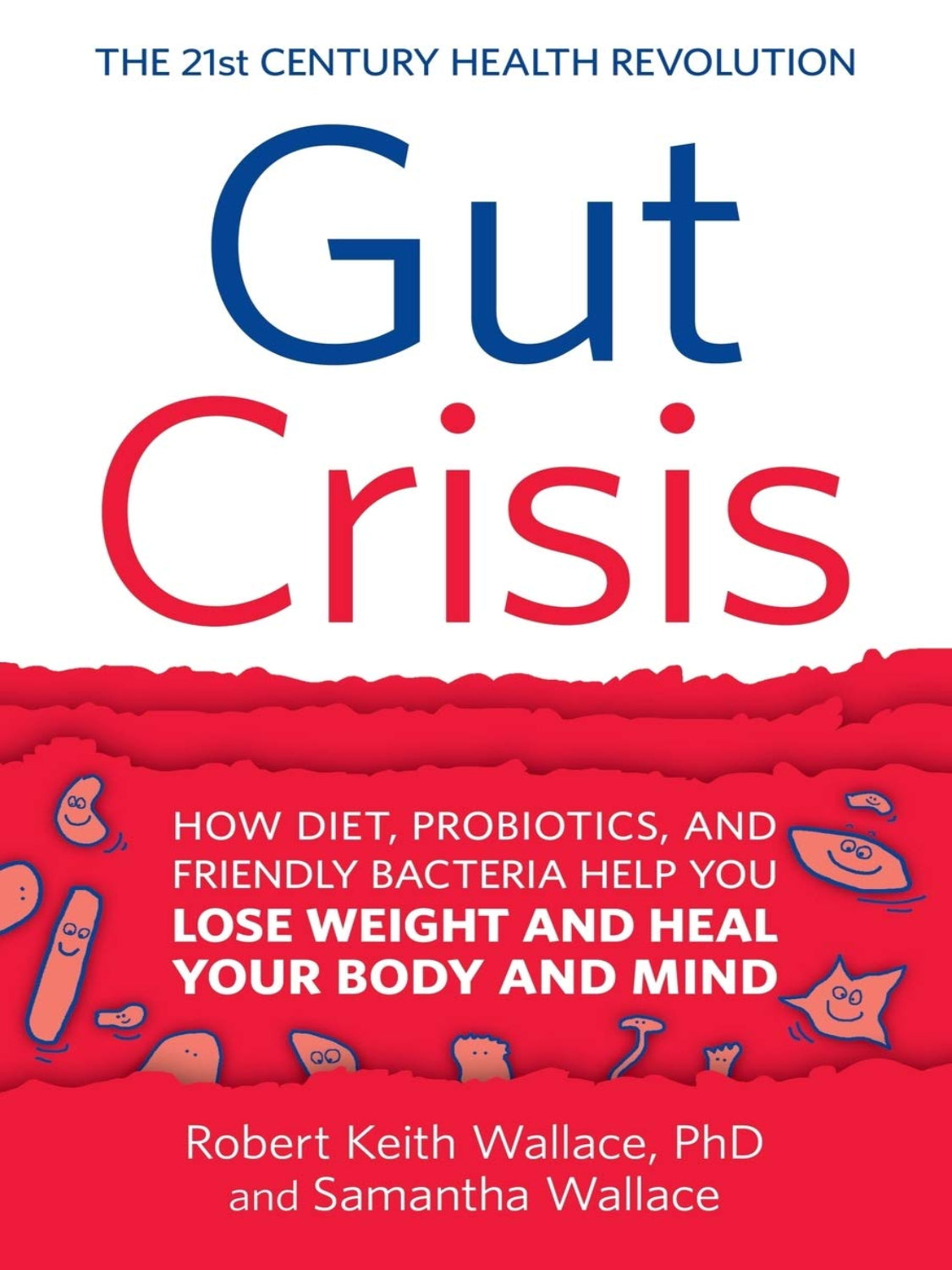 Gut Crisis: Transforming Your Microbiome for Whole-Body Health